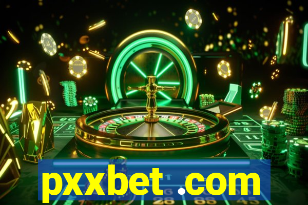 pxxbet .com